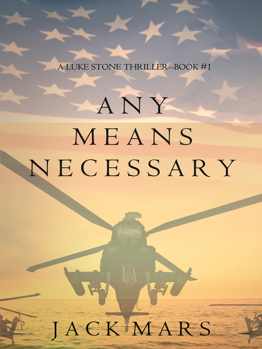 Title details for Any Means Necessary by Jack Mars - Available